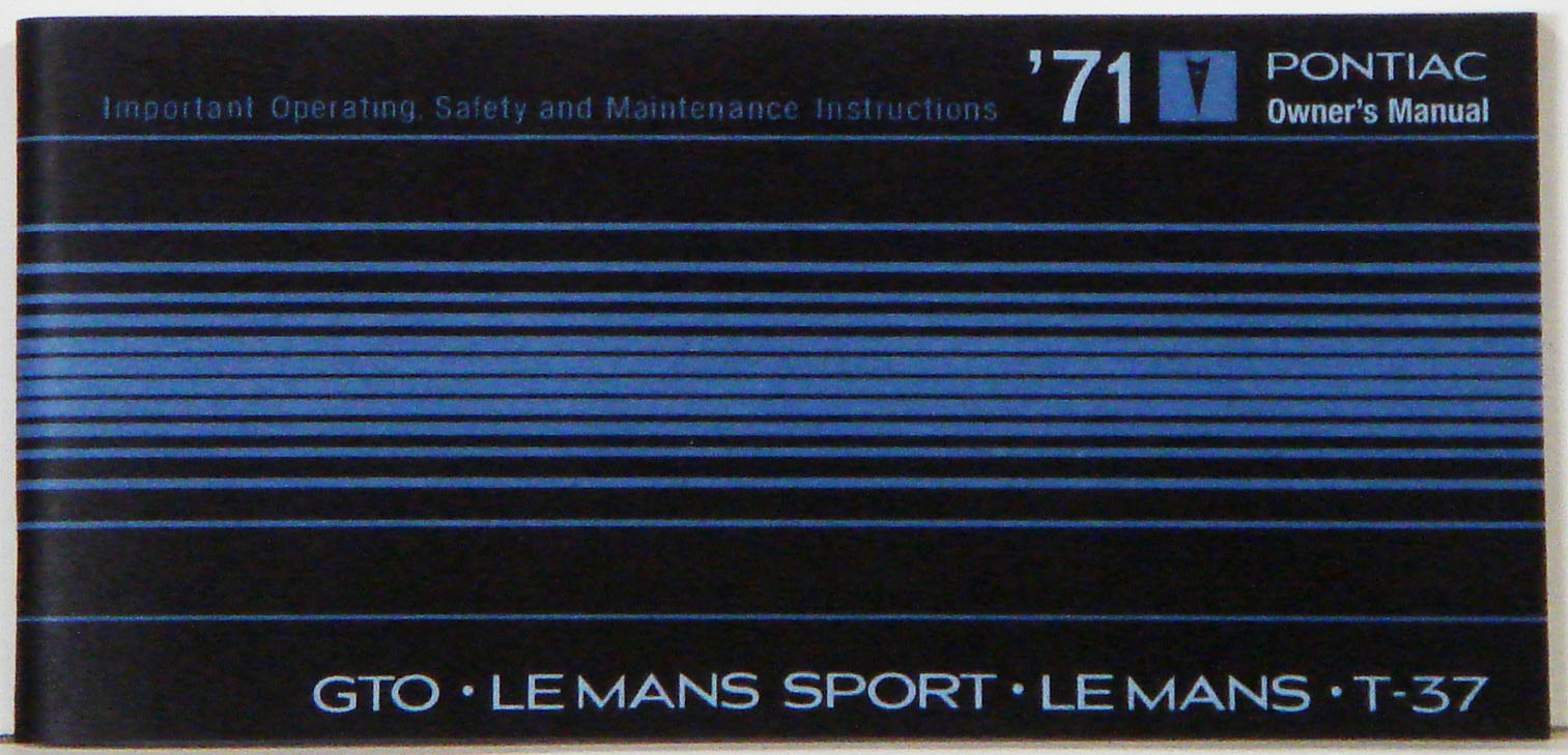 1971 Pontiac(GTO, Le Mans, T-37) Owners Manual