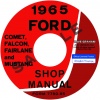 1965 FORD COMET, FALCON, FAIRLANE, AND MUSTANG SHOP MANUAL